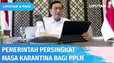 Menko Marves Luhut menyatakan masa karantina bagi Pelaku Perjalanan Luar Negeri (PPLN) menjadi hanya 3 hari, mulai 1 Maret 2022. Selain itu, Pemerintah juga akan menjadikan Pulau Bali sebagai uji coba PPLN tanpa karantina pada 14 Maret 2022 mendatang...