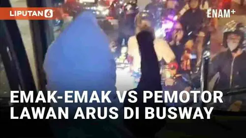 VIDEO: Aksi Berani Emak-Emak Halangi Pemotor Lawan Arus di Jalur Transjakarta