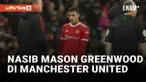 MANAGER MANCHESTER UNITED ERIK TEN HAG: TAK BISA KOMENTAR TENTANG KASUS MASON GREENWOOD