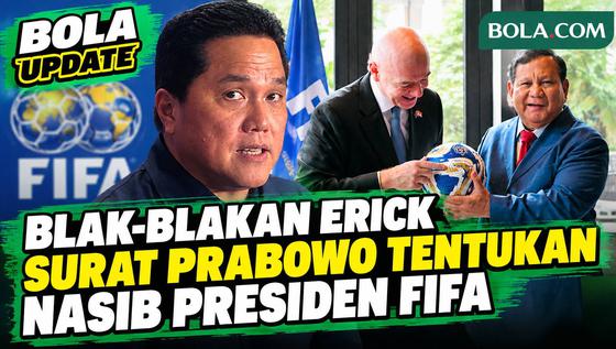 Erick PSSI Blak-blakan Surat Prabowo Soal Nasib Presiden FIFA Infantino: Saya Diminta Buat ...
