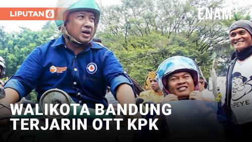 VIDEO: Wali Kota Bandung Yana Mulyana Terjaring OTT KPK
