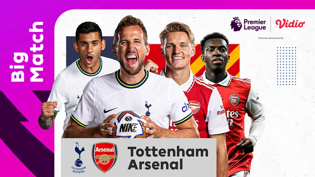 Jadwal dan Live Liga Inggris : Tottenham Vs Arsenal di Vidio, 15 Januari 2023
