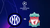 Link Live Streaming Liga Champions di Vidio: Inter Milan Vs Liverpool