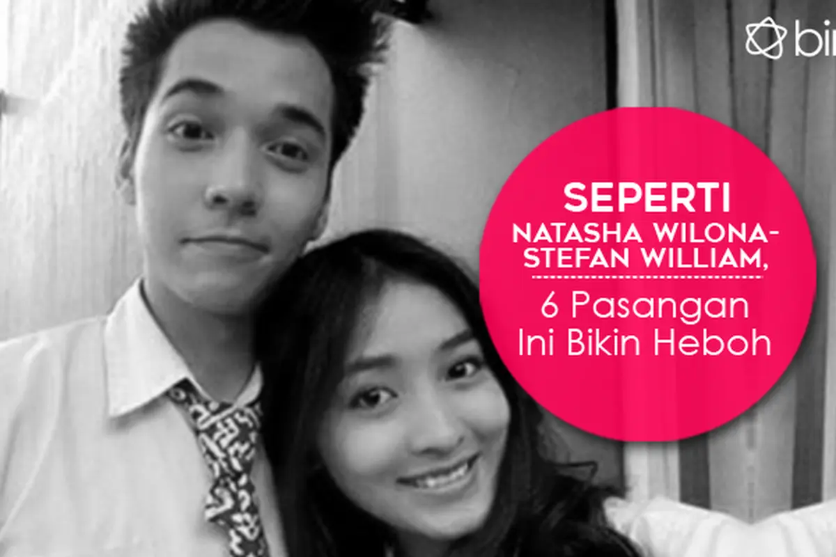 [Bintang] Seperti Natasha Wilona-Stefan William, 6 Pasangan Ini Bikin Heboh