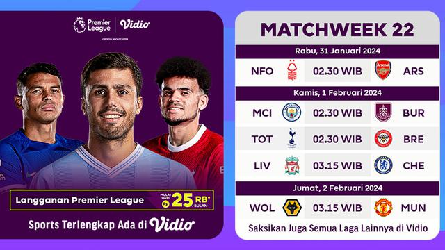 Jadwal & Live Streaming Liga Inggris 2023/2024 Matchweek 22 di Vidio Pekan Ini