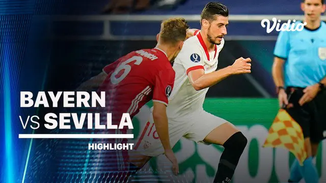 VIDEO: Highlights Piala Super Eropa, Bayern Munchen Susah Payah Kalahkan Sevilla 2-1