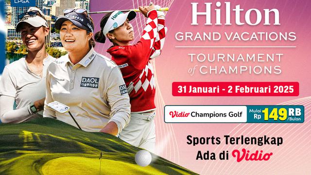 Jadwal LPGA Tour 2025 - Hilton Grand Vacations Tournament of Champions di Vidio
