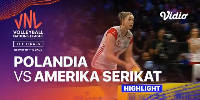 VIDEO: Polandia Tempati Posisi Ketiga Volleyball Nations League 2023 Putri Setelah Kalahkan Amerika Serikat 3-2