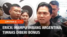 Ketua Umum PSSI Erick Thohir menyiapkan bonus bagi para pemain timnas jika setidaknya mampu menahan imbang Argentina. Sementara, meski Lionel Messi tak hadir, pecinta sepak bola Tanah Air tetap antusias menyambut laga Indonesia kontra Argentina Senin...