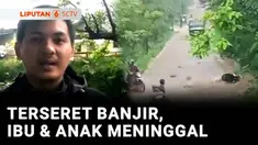 Ibu dan anak meninggal dunia akibat terseret arus banjir di Desa Pulosaren, Kabupaten Wonosobo, Jawa Tengah, Jumat siang. Keduanya terseret arus saat berboncengan sepeda motor hingga masuk ke saluran irigasi.