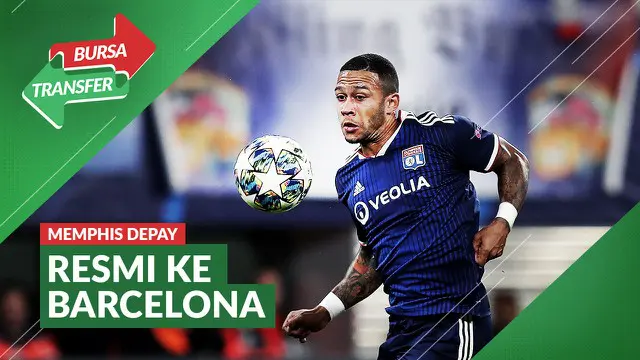 VIDEO Bursa Transfer: Barcelona Resmi Datangkan Memphis Depay Secara Gratis