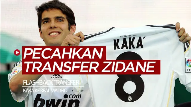 VIDEO: Hari ini 11 Tahun Lalu, Kaka ke Real Madrid dan Pecahkan Rekor Transfer Dunia