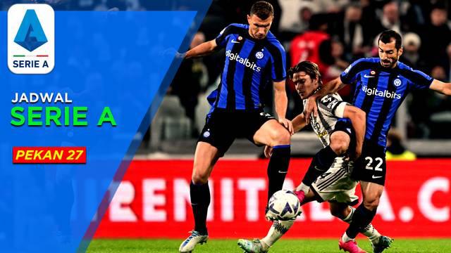Berita Motion grafis jadwal lengkap Liga Italia 2022/2023 yang memasuki pekan ke-27. Big Match antara Inter Milan vs Juventus akan tersaji di pekan ini dalam tajuk Derbi d'Italia.