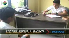 Pria yang telah membunuh sahabatnya ini hanya bisa menangis saat dibekuk polisi. Apa alasannya?