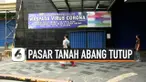 tanah abang tutup thumbnail
