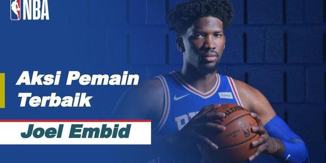 VIDEO: Aksi-Aksi Terbaik Bintang Philadelphia 76ers, Joel Embiid di NBA Hari Ini