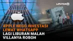 Mulai dari Apple nego investasi lewat Whatsapp hingga lagi liburan malah villanya roboh di News Flash Liputan6.com.