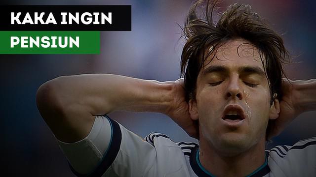 Ricardo Kaka mempertimbangkan untuk pensiun dari sepak bola.
