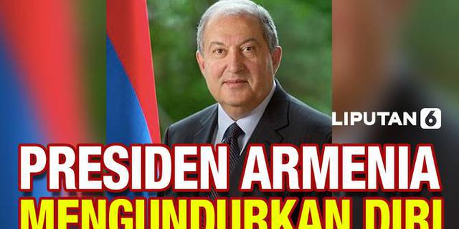 VIDEO: Presiden Armenia Mengundurkan Diri karena Kewenangan Dibatasi