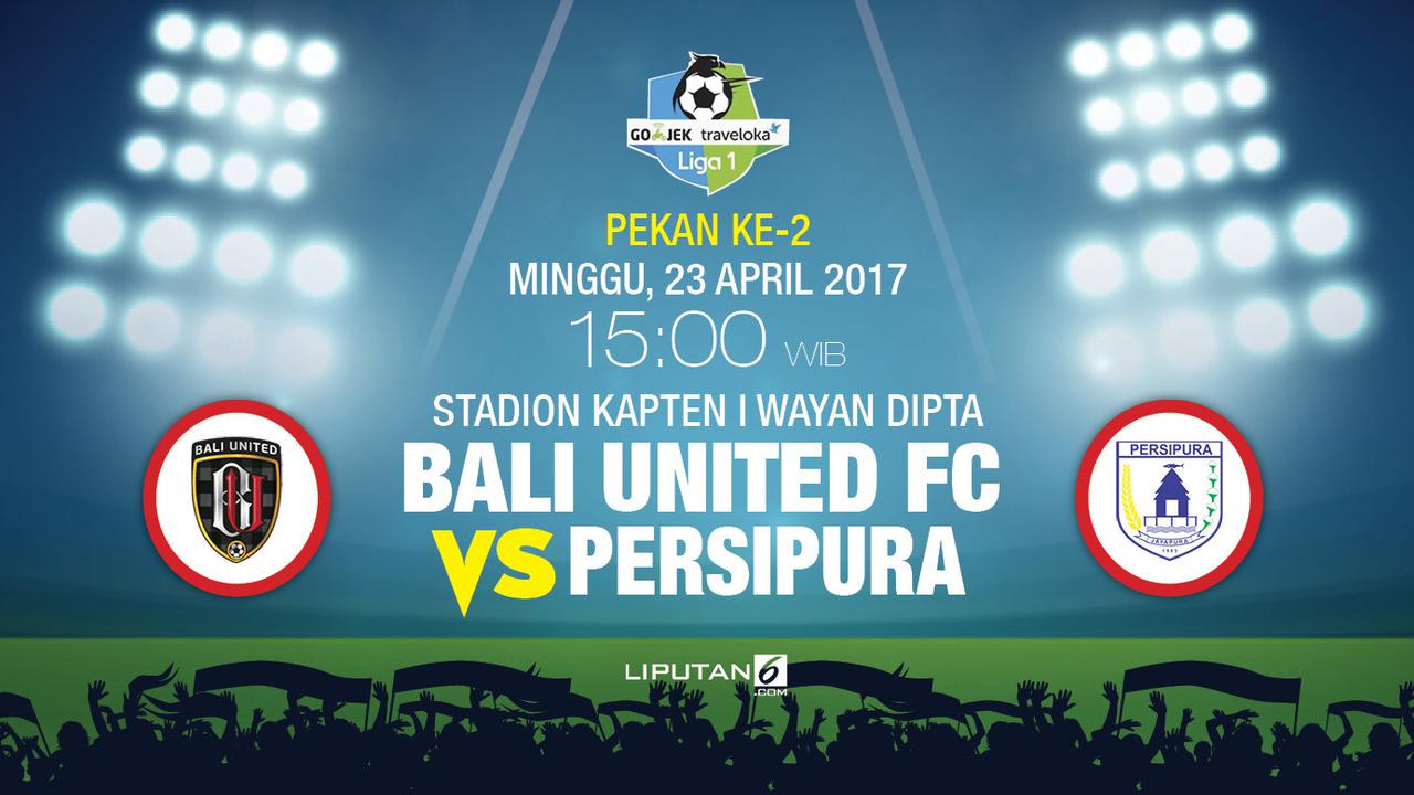 Prediksi Bali United FC vs Persipura Jayapura. 