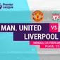 Premier League: Manchester United Vs Liverpool (Bola.com/Adreanus Titus)