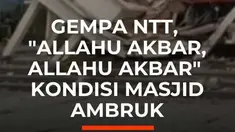 Gempa 7,7 magnitudo mengguncang Mbay, Nagekeo NTT, Sabtu (15/8/2026). Begini situasi di Ronting, Manggarai Timur, NTT. Warga merekam kondisi masjid ambruk sambil terus berucap "Allahu Akbar, Allahu Akbar". Dia menyebut kondisi air masih naik turun.