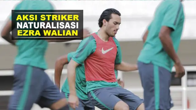 Aksi Striker Naturalisasi, Ezra Walian, bersama Timnas U-22