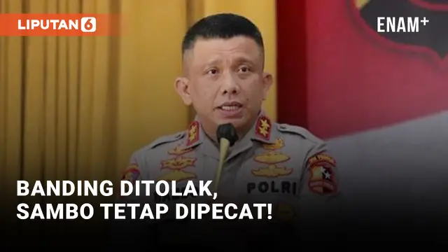 Banding Ditolak, Ferdy Sambo Dipecat dari Polri