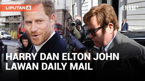 VIDEO: Pangeran Harry dan Elton John Lawan Daily Mail Dalam Sidang Kasus Pelanggaran Privasi