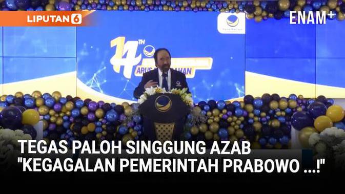 Teriakan Surya Paloh Singgung Kegagalan Pemerintah Prabowo: Azab Bagi Kita!