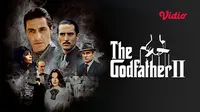 Sinopsis The Godfather Part II di Vidio: Kisah Legendaris Vito dan Michael Corleone yang Tak Terlupakan