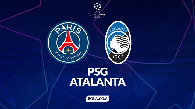 Prediksi Liga Champions, PSG Vs Atalanta