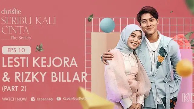 Lesti Kejora dan Rizky Billar akan berbagi pengalaman kisah cinta di Seribu Kali Cinta The Series