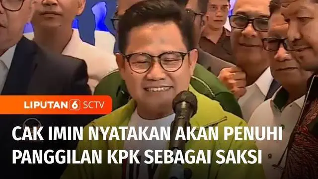 VIDEO: Cak Imin Siap Penuhi Panggilan KPK Sebagai Saksi dalam Kasus Korupsi di Kemnaker