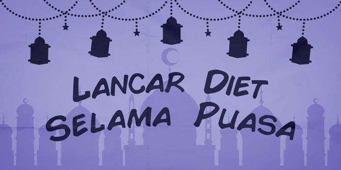 VIDEO: Tips Lancar Diet Selama Puasa Ramadan