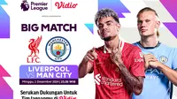 Live Streaming Big Match Liga Inggris Liverpool vs Manchester City di Vidio Akhir Pekan Ini