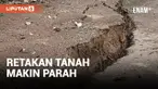 Retakan Tanah Makin Parah, Bencana Pergerakan Tanah Terus Berlangsung