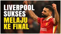 Berita video Liverpool, memastikan tempat mereka di final Carabao Cup melawan Newcastle United saat mereka mengalahkan Tottenham Hotspur pada leg kedua semifinal hari Jumat (07/02/2025) dini hari WIB.