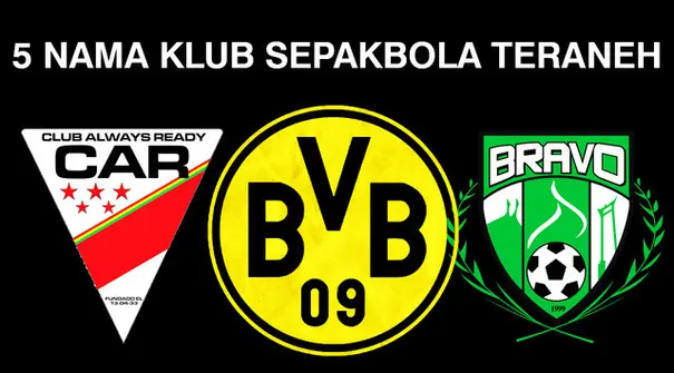 Inilah 5 Nama Klub Sepakbola Teraneh di Dunia