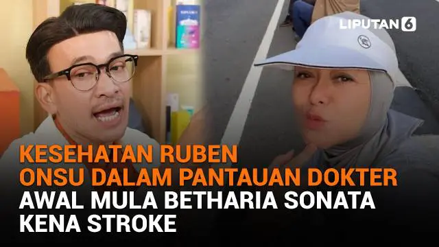 Mulai dari kesehatan Ruben Onsu dalam pantauan dokter hingga awal mula Betharia Sonata kena stroke, berikut sejumlah berita menarik News Flash Showbiz Liputan6.com.