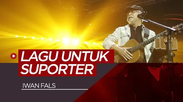 Berita video musisi legendaris Indonesia, Iwan Fals, menciptakan lagu untuk suporter sepak bola. Seperti apa lagunya?