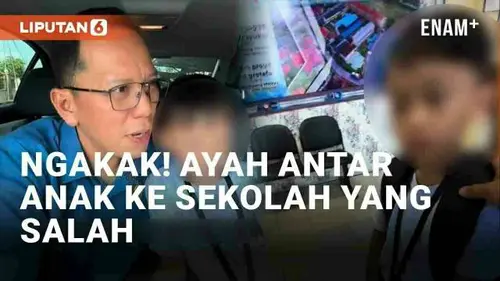 VIDEO: Ngakak! Ayah di Malaysia Antar Anak ke Sekolah yang Salah