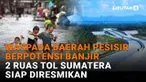 Mulai dari waspada daerah pesisir berpotensi banjir hingga 2 ruas tol Sumatera siap diresmikan di News Flash Liputan6.com.