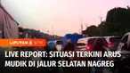 Bagaimana pantauan arus mudik di jalur selatan Nagreg, Kabupaten Bandung, Jawa Barat, sudah ada rekan Yuliana Fonataba.