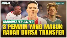 3 Calon Pemain Rekrutan MU, Wonderkid Rp1,8 Triliun atau Bintang Premier League?