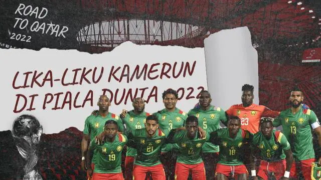 VIDEO: Lika-liku Timnas Kamerun di Piala Dunia 2022
