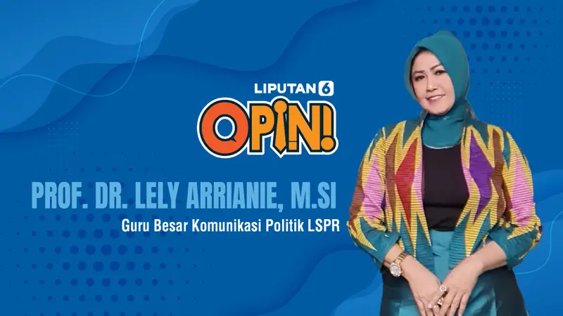 Prof. Dr. Lely Arrianie, M.Si, Guru Besar Komunikasi Politik LSPR