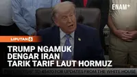 Geram Trump AS Ngamuk Dengar Iran Wacana Tarik Tarif Tol Laut Hormuz