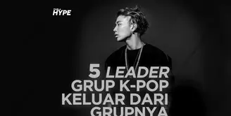 5 Leader Idol K-Pop Ini Memilih Keluar dari Grupnya