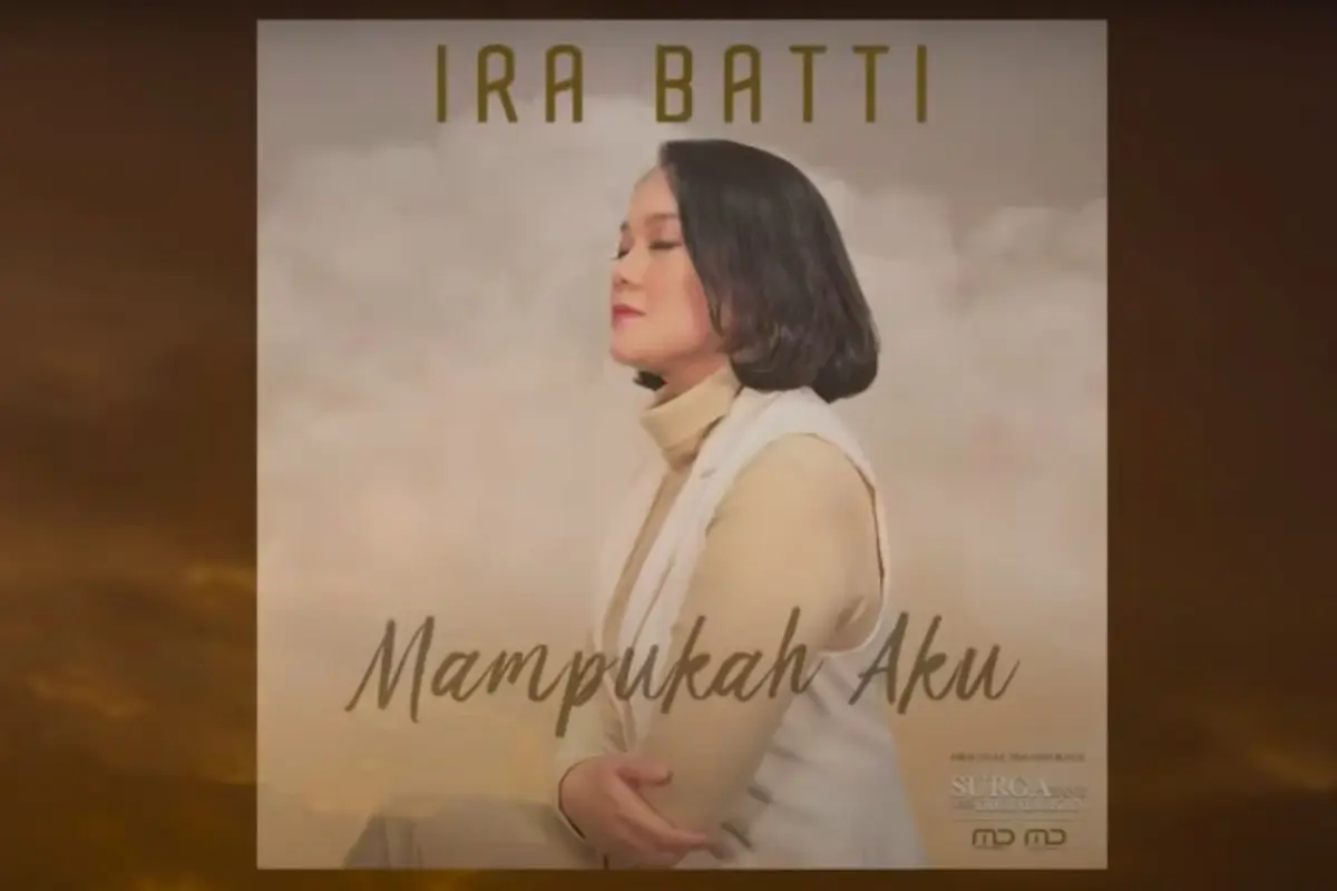 Mampukah Aku - Ira Batti, Soundtrack Kedua Film Surga yang Tak Dirindukan 3